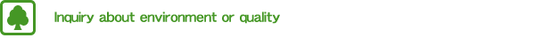 Inquiry about environment or quality