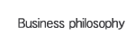 Business philosophy