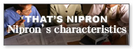 Thats Nipron Niprons characteristics