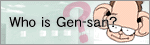 Who is Gen-san?