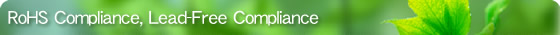 RoHS Compliance, Lead-Free Compliance